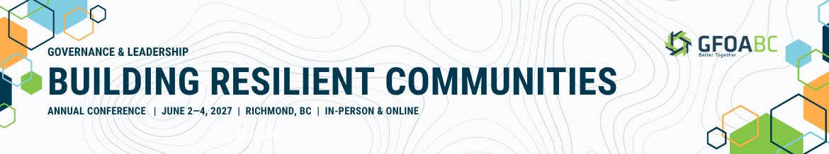 GFOABC 2027 Annual Conference - Building Resilient Communities: Governance & Leadership